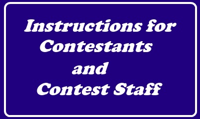 Instructions for Contestants and Staff